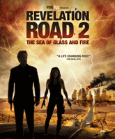 Смотреть Онлайн Путь откровения 2: Море стекла и огня / Revelation Road 2: The Sea of Glass and Fire [2013]